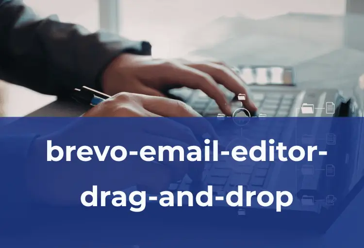 Person editing an email template in Brevo on a laptop